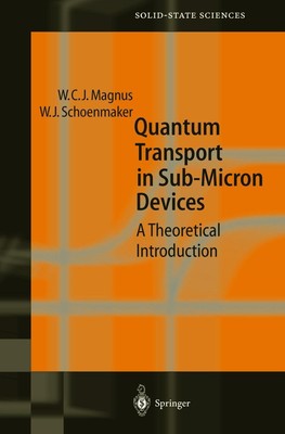 Quantum Transport in Submicron Devices Wim Schoenmaker
