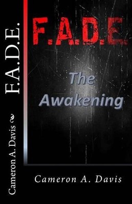 F.A.D.E.: The Awakening by Cameron A. Davis (English) Paperback Book
