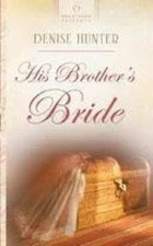 His Brother's Bride (Heartsong - Paperback, by Denise Hunter - Acceptable