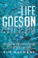Kim Haymans | Life Goes On | Taschenbuch | Englisch (2014) | Balboa Press