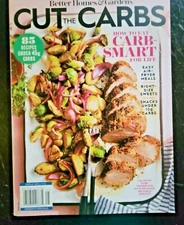 CUT THE CARBS - BH&G- How To Eat Carb Smart For Life- 85 Recipes Under 45g Carbs