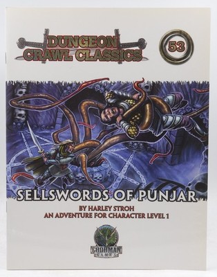 Dungeon Crawl Classics 53 OP: Sellswords Of Punjar Stroh, Harley  Goodman Games