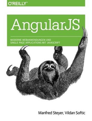 Angular JS: Moderne Webanwendungen und Single Page Applications mit JavaScr