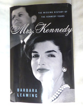 2001 First Printing Mrs Kennedy the Missing History Barbara Leaming DJ Near Fine