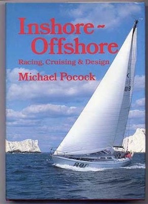 Inshore-Offshore: Racing, Cruising and Design By Michael Poc*ck