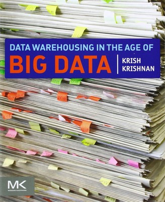 Data Warehousing im Zeitalter von Big Data (Die Morgan Kaufmann-Serie über Business...