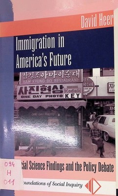 Immigration in America's Future: Social Science Findings and the Policy Debate H
