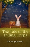 Robert J Brennan | The Tale Of The Failing Crops | Taschenbuch | Englisch (2025)