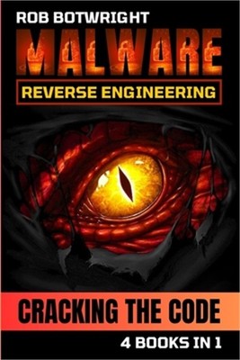 Malware Reverse Engineering: Cracking The Code (Paperback or Softback)