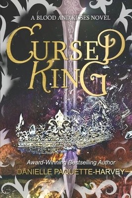 Danielle Paquette-Harvey Cursed King (Taschenbuch) Blood and Kisses