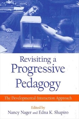 Edna K. Shapiro Revisiting a Progressive Pedagogy (Paperback) (UK IMPORT)