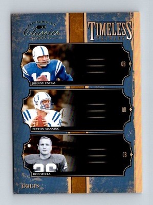 79473 2005 Timeless Triples Gold Johnny Unitas/Peyton Manning Shula /250 BK$25