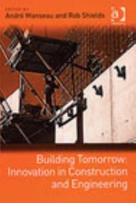 Building Tomorrow : Innovation In Construction And Engineering, Hardcover by ...