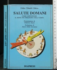 SALUTE DOMANI. Felice Tibaldi Chiesa. Diapress.