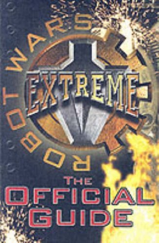 Robot Wars; Extreme: The Official Guide By anon` - Afbeelding 1 van 1