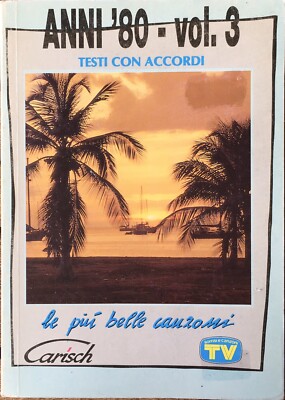 1980s Vol 3 - The Most Beautiful Songs - Lyrics And Chords - Carisch Editions