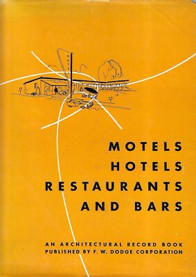 Motels, Hotels, Restaurants und Bars. Ein Architekturrekordbuch