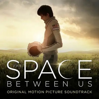 Den Sternen so nah/The Space between us/OST Score