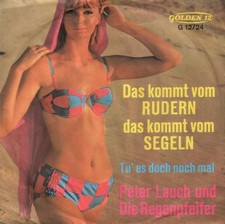 Peter Lauch Und Die Regenpfeifer / Das Kommt Vom Rudern, Das Kommt Vom Segel…