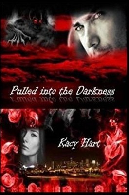 Pulled into the Darkness by Kacy Hart (English) Paperback Book
