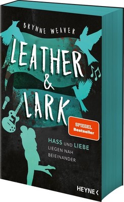 Brynne Weaver / Leather & Lark - Hass und Liebe liegen nah b ... 9783453429970