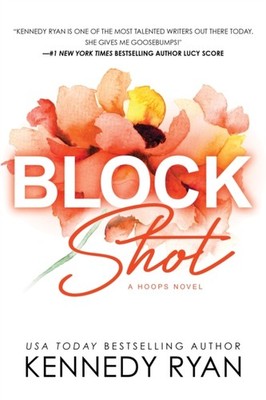 Block Shot by Kennedy Ryan (Paperback Book)