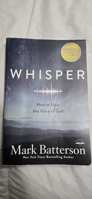 Whisper: How to Hear the Voice of God - Hardcover By Batterson, Mark - GOOD