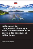 Emmanuel Okon | IntéGration Du Changement Climatique Dans La Conservation Et...