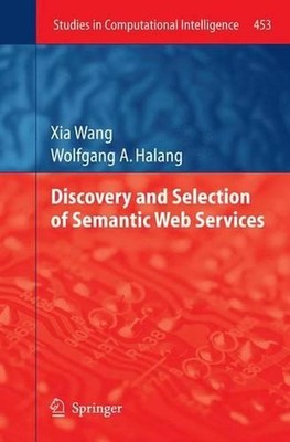 Discovery and Selection of Semantic Web Services by Xia Wang (English) Paperback