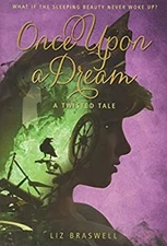 Once upon a Dream a Twisted Tale : A Twisted Tale Hardcover Liz B