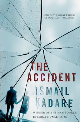 #ad The Accident : A Novel Hardcover Ismail Kadare $6.60