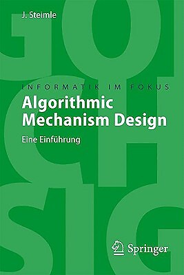 Algorithmic Mechanism Design: Eine Einf?Hrung