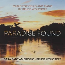 Bruce Wolosoff Paradise Found: Music for Cello and Piano By Bru (CD) (UK IMPORT)