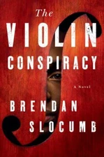 The Violin Conspiracy by Brendan Slocumb (Anchor; 2022 HC) BRAND NEW