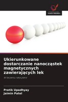 Pratik Upadhyay (U. A.) | Ukierunkowane Dostarczanie Nanocz¿Stek...