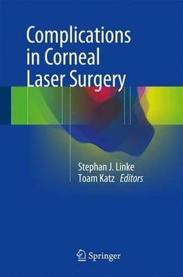 Complications in Corneal Laser Surgery - 9783319414942