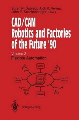 CAD/CAM Robotics and Factories of the Future 90 - 9783642635045