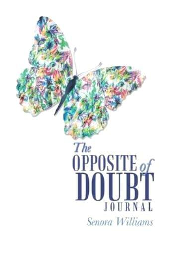 The Opposite Of Doubt Journal