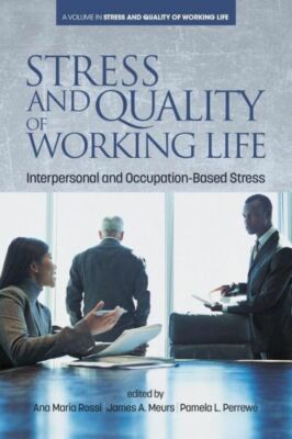 Stress and Quality of Working Life: Interpersonal and Occupation-Based Stre...