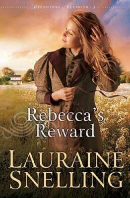 Rebecca's Reward (Daughters of Blessing #4) - Paperback - GOOD