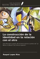Raquel Lopes Rios | La ConstruccióN De La Identidad En La RelacióN Con El Otro