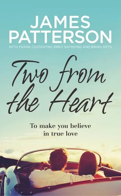 Two from the Heart | James Patterson | To make you believe in true love | Buch