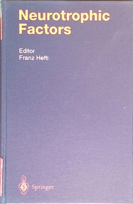Neutrophic factors. Handbook of experimental pharmacology ; Vol. 134 Hefti, Fran