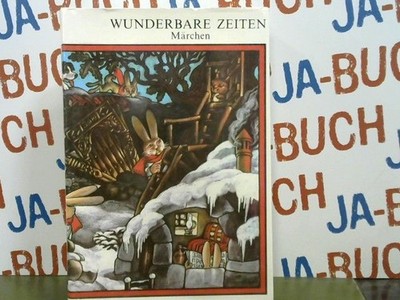 Wunderbare Zeiten Märchen Jankow, Nikolai: