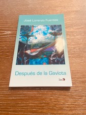 Después de la Gaviota José Lorenzo Fuentes ...