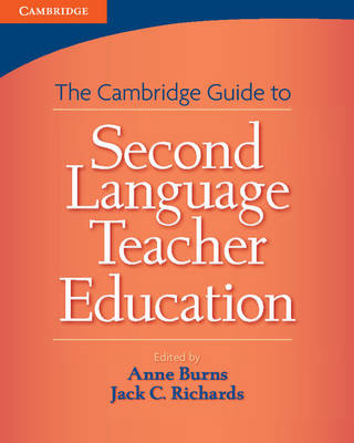 Cambridge Guide to Second Language Teacher Education Burns Richards Paperback