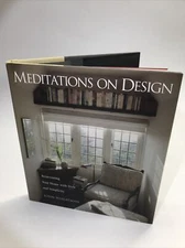 Meditations on Design: Reinventing Your Home with ... by Wheatman, John Hardback