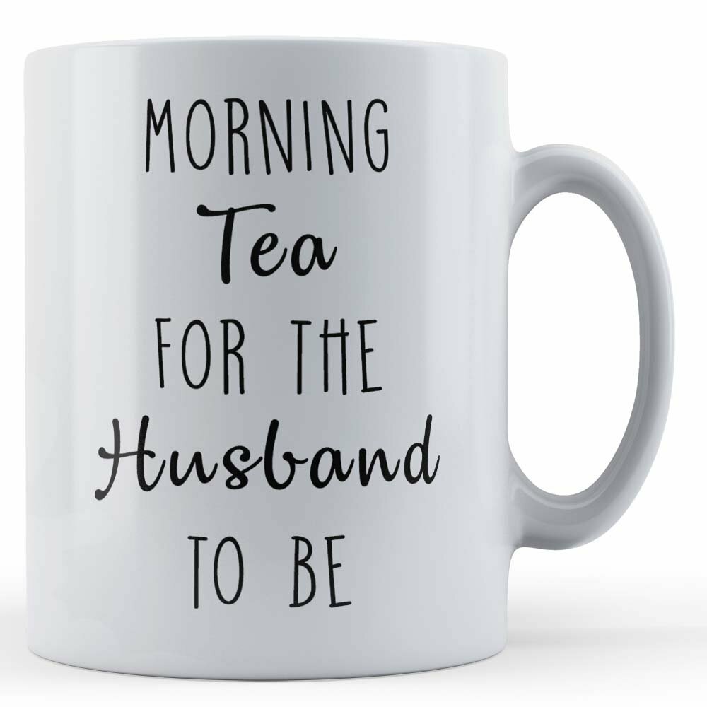 Wedding, Engaged, Groom Morning Tea For The Husband To Be - Gift Mug