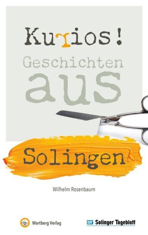 Thumbnail - Wilhelm Rosenbaum | Kurios Geschichten Aus Solingen | Buch | Deutsch
