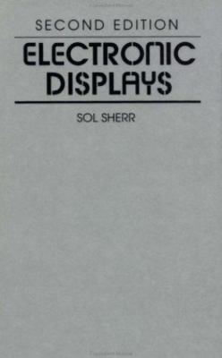 Electronic Displays by Sol Sherr (1993, Hardcover)